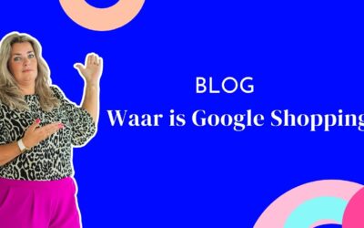 Waar is google Shopping gebleven?